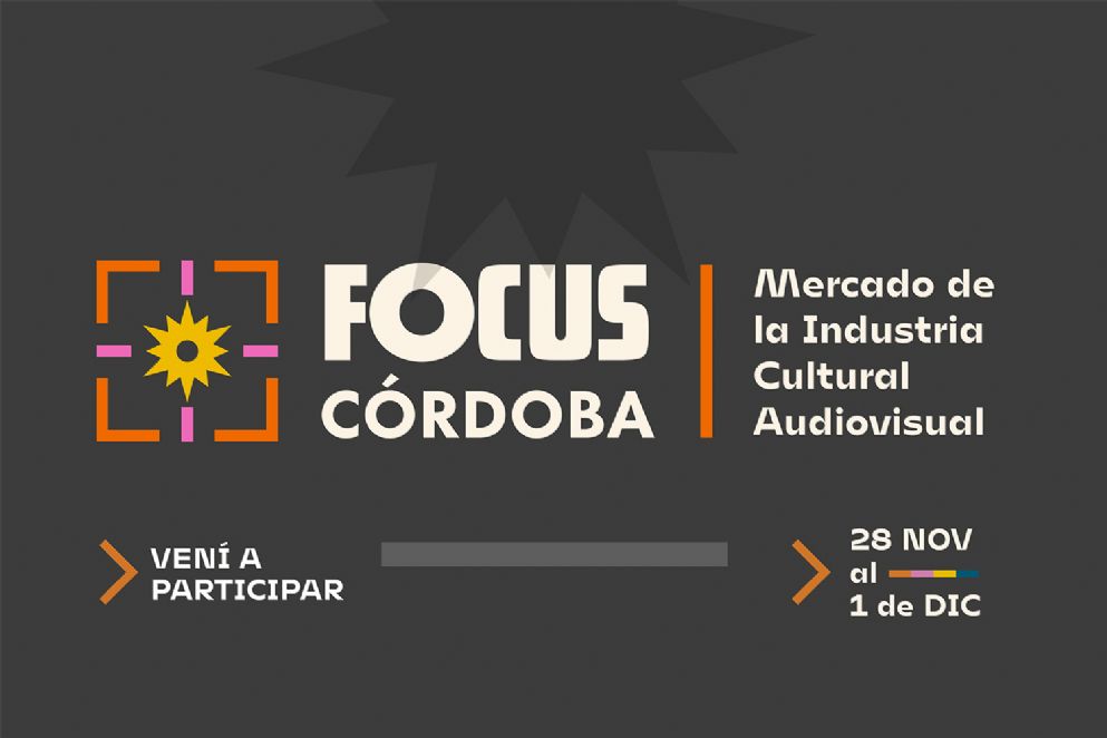 Focus Crdoba: un espacio para internacionalizar la industria audiovisual 